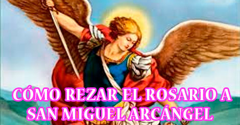 Cómo Rezar el Rosario a San Miguel Arcángel